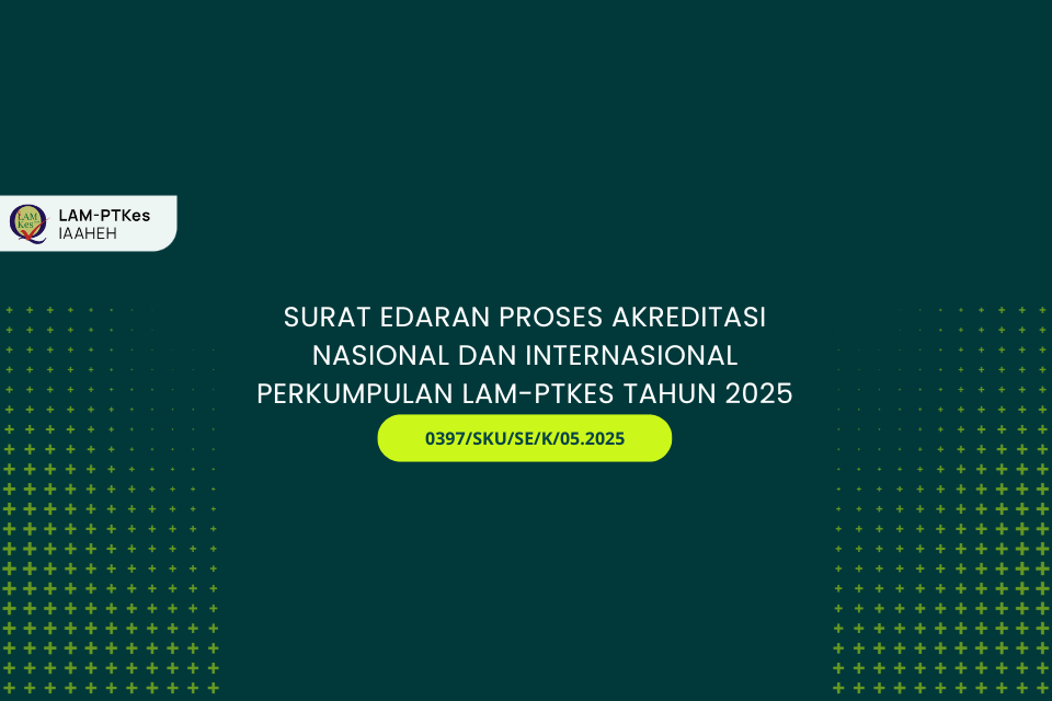 Surat Edaran Proses Akreditasi Nasional dan Internasional Tahun 2025